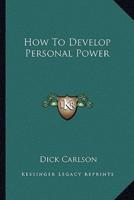 How To Develop Personal Power