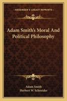 Adam Smith's Moral And Political Philosophy