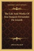 The Life And Works Of Jose Joaquin Fernandez De Lizardi