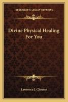 Divine Physical Healing for You