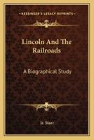 Lincoln And The Railroads