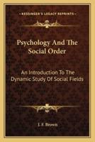 Psychology And The Social Order