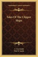 Tales Of The Clipper Ships