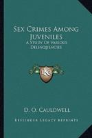 Sex Crimes Among Juveniles