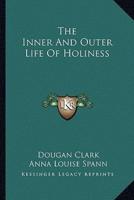 The Inner And Outer Life Of Holiness