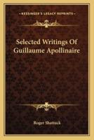 Selected Writings Of Guillaume Apollinaire