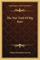 The War Trail Of Big Bear