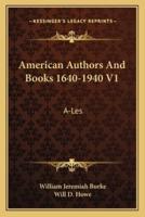 American Authors And Books 1640-1940 V1