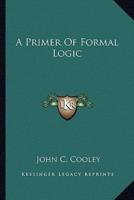 A Primer of Formal Logic