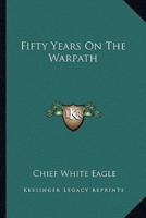 Fifty Years On The Warpath