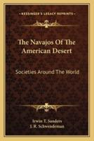 The Navajos Of The American Desert