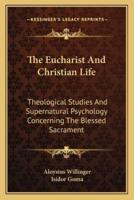 The Eucharist And Christian Life
