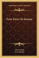 Four Fares To Juneau