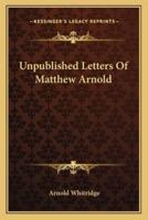 Unpublished Letters Of Matthew Arnold