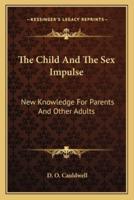 The Child And The Sex Impulse