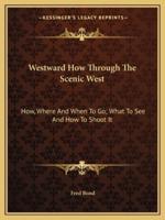 Westward How Through The Scenic West