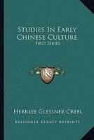 Studies In Early Chinese Culture