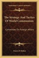 The Strategy And Tactics Of World Communism