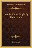 How to Know People by Their Hands