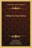 Hitler In Our Selves