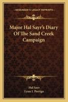 Major Hal Sayr's Diary Of The Sand Creek Campaign