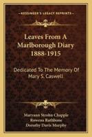 Leaves From A Marlborough Diary 1888-1915