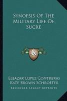Synopsis Of The Military Life Of Sucre