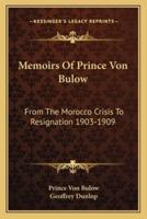 Memoirs Of Prince Von Bulow