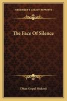 The Face Of Silence