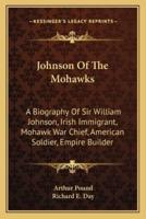 Johnson Of The Mohawks