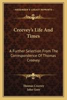 Creevey's Life And Times