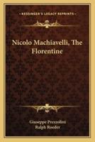Nicolo Machiavelli, The Florentine