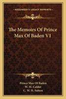 The Memoirs Of Prince Max Of Baden V1