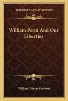 William Penn And Our Liberties