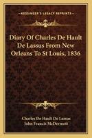 Diary Of Charles De Hault De Lassus From New Orleans To St Louis, 1836
