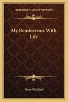 My Rendezvous With Life