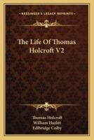 The Life Of Thomas Holcroft V2
