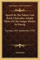 Speech by the Fuhrer and Reich Chancellor Adolph Hitler on the Langer Market in Danzig