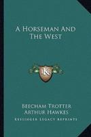 A Horseman And The West