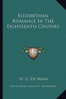 Elizabethan Romance In The Eighteenth Century