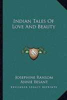 Indian Tales Of Love And Beauty