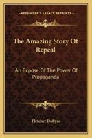 The Amazing Story Of Repeal