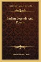 Indian Legends And Poems