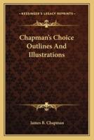 Chapman's Choice Outlines And Illustrations