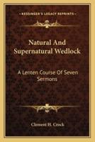 Natural And Supernatural Wedlock