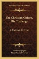 The Christian Citizen, His Challenge