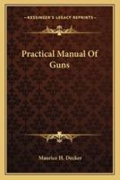 Practical Manual Of Guns