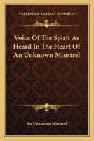 Voice Of The Spirit As Heard In The Heart Of An Unknown Minstrel