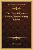 The Diary Of James Stevens, Revolutionary Soldier