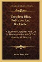 Theodore Bliss, Publisher And Bookseller